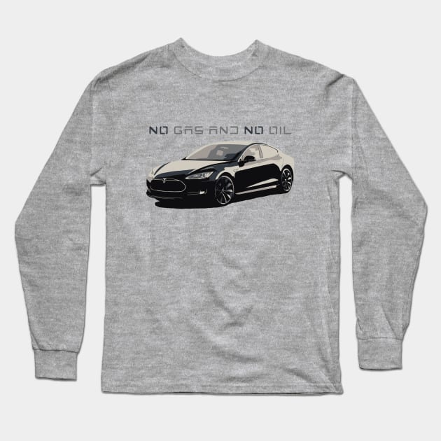 Tesla S - no gas and no oil Long Sleeve T-Shirt by GalfiZsolt